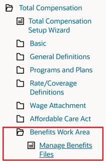 Select Manage Benefits Files option in new Benefits Work Area menu