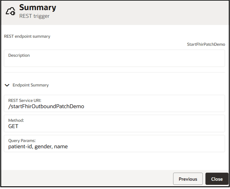 The REST trigger Summary page shows fields for Description, Endpoint Summary, REST Service URI, Method, and Query Params. The contents of these fields are described above this image. Below this are the Previous and Close buttons.