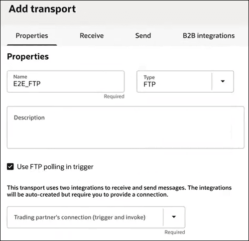 The Add Transport page shows tabs for Properties, Receive, Send, and B2B integrations. Below are the Name, Type, Description and connection fields. The Add Transport page shows tabs for Properties, Receive, Send, and B2B integrations. Below are the Name, Type, Description and connection fields.