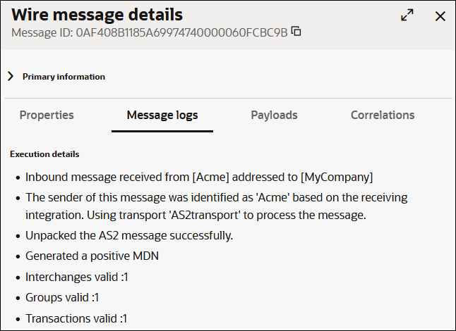 This image shows Wire message details. The message ID appears at the top. Below is the Primary information section. Below this are tabs for Properties, Message logs (which is selected), Payloads, and Correlations. Below this is the Execution details section. This image shows Wire message details. The message ID appears at the top. Below is the Primary information section. Below this are tabs for Properties, Message logs (which is selected), Payloads, and Correlations. Below this is the Execution details section.