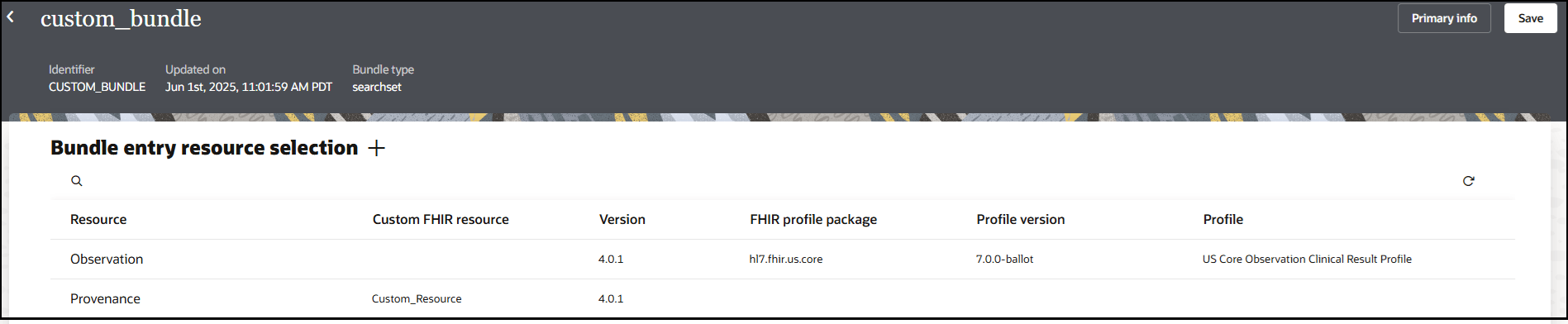 The page shows labels for Identifier, Updated on, and Bundle type at the top. In the upper right are buttons for Primary info and Save. Below this is the Bundle entry resource selection section, which consists of a table with columns for Resource, Custom FHIR resource, Version, FHIR profile package, Profile version, and Profile.