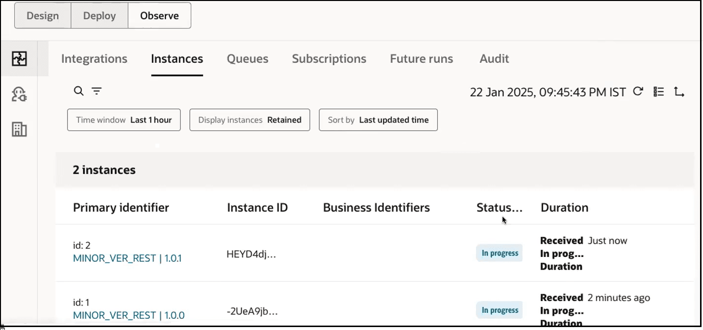 The Observe tab is shown. Buttons for Integrations (which is selected), Healthcare, and B2B appear on the left. Below the Observe tab are links for Integrations, Instances (which is selected), Queues, Subscriptions, Future runs, and Audit. A timestamp and three icons are shown below Audit. The Instances page shows search and filter icons. Below this are the time window, display instances, and sort by filters. Below this is an Instances table with columns for primary identifier, instance ID, business identifiers, status, and duration. Two entries are shown. The Observe tab is shown. Buttons for Integrations (which is selected), Healthcare, and B2B appear on the left. Below the Observe tab are links for Integrations, Instances (which is selected), Queues, Subscriptions, Future runs, and Audit. A timestamp and three icons are shown below Audit. The Instances page shows search and filter icons. Below this are the time window, display instances, and sort by filters. Below this is an Instances table with columns for primary identifier, instance ID, business identifiers, status, and duration. Two entries are shown.