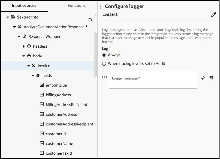 The Configure logger panel is shown. In the Log list, Always is selected. On the left, the Input sources tab is shown. AnalyzeDocumentActionResponse is expanded to show the fields named amountDue, billingAddress, billingAddressRecipient, customerAddress, customerAddressRecipient, customerId, customerName, and customerTaxId.