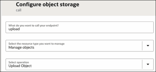 The Configure object storage panel shows fields for the name, resource type to manage, and selected operation. The Configure object storage panel shows fields for the name, resource type to manage, and selected operation.