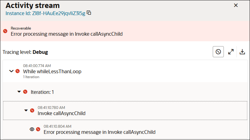 The activity stream shows the instance ID at the top. Below is the error message and tracing level. To the right are the view errors icon, expand icon, and download logs icon. The activity stream shows the instance ID at the top. Below is the error message and tracing level. To the right are the view errors icon, expand icon, and download logs icon.