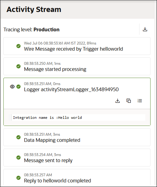 The activity stream is shown. Tracing level is set to Production. The message flow is shown. For the logger, the view payload icon has been expanded to show Integration name is :Hello World. Download, copy, and payload line numbering icons are shown.