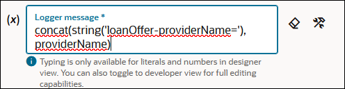 The logger message is shown: concat(string('loanOffer-providerName='),providerName) The logger message is shown: concat(string('loanOffer-providerName='),providerName)