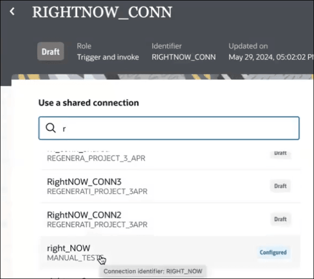 The Connections page is shown for RIGHTNOW_CONN. The state is shown as Draft. The Role, Identifier, and Updated on values are shown. Below this is the Use a shared connection field. Available shared connections are shown. The Connections page is shown for RIGHTNOW_CONN. The state is shown as Draft. The Role, Identifier, and Updated on values are shown. Below this is the Use a shared connection field. Available shared connections are shown.