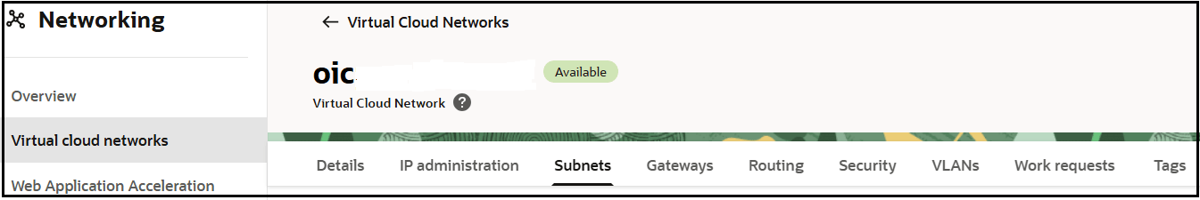 The Virtual cloud networks tab is selected in the left navigation pane. The virtual cloud network name is shown. The menu bar shows tabs for Details, IP administration, Subnets, Gateways, Routing, Security, VLANs, Work requests, and Tags.