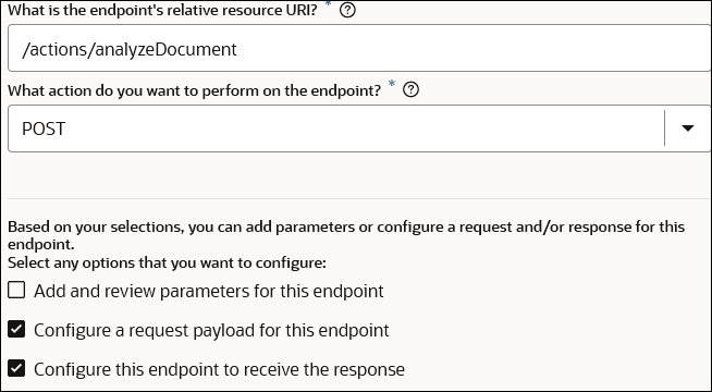 The What is the endpoint's relative resource URI field shows a value of /actions/analyzeDocument. The What action do you want to perform on the endpoint field shows a value of POST. The check boxes for the Configure a request payload for this endpoint and Configure this endpoint to receive the response are both selected.