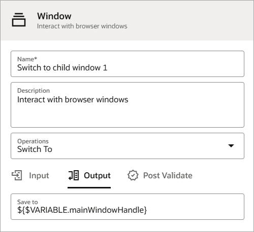 The Output tab for the window action appears. The Save to field is ${$VARIABLE.mainWindowHandle}.