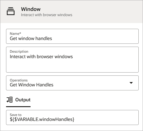 The dialog for defining a window action appears. The Name is Get window handles. The Operation is Get Window Handles. The Save to value is ${$VARIABLE.windowHandles}.