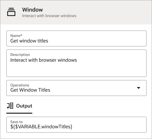 The dialog for defining a window action appears. The Name is Get window titles. The Operation is Get Window Titles. The Save to value is ${$VARIABLE.windowTitles}.