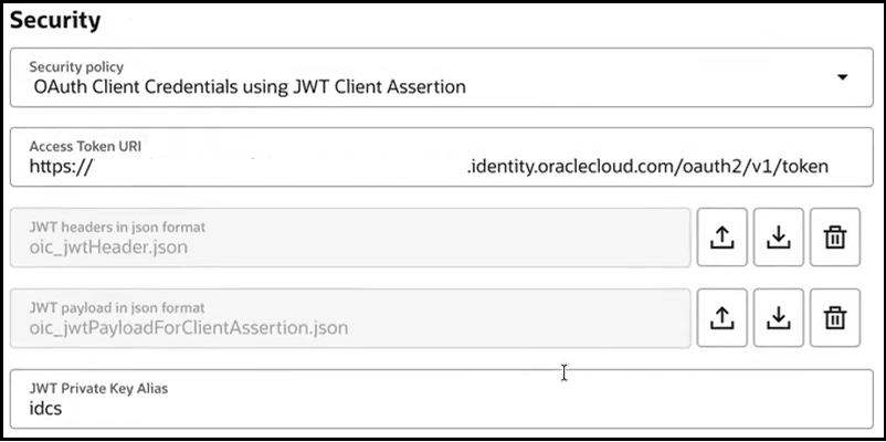 Security configuration form set to “OAuth Client Credentials using JWT Client Assertion,” with an Oracle Identity Cloud access-token URL, JSON files for JWT headers and payload, upload/download/delete controls for each file, and JWT private key alias set to “idcs.” Security configuration form set to “OAuth Client Credentials using JWT Client Assertion,” with an Oracle Identity Cloud access-token URL, JSON files for JWT headers and payload, upload/download/delete controls for each file, and JWT private key alias set to “idcs.”
