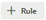 Add Rule button