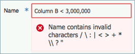 screenshot shows a syntax error in the UI with error Name contains invalid characters /\:|<>+*\\?"