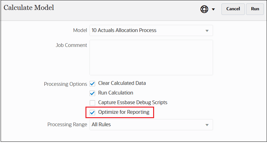 Calculate Model dialog box with the Optimize for Reporting option selected Calculate Model dialog box with the Optimize for Reporting option selected