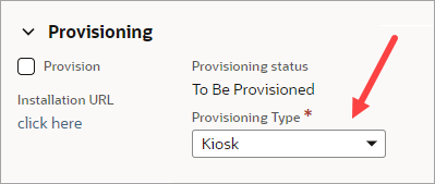 Kiosk Provisioning type