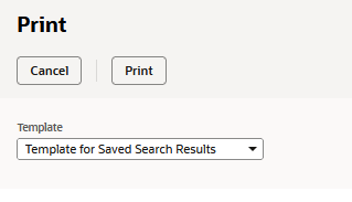 Saved Search Print popup window where you can select a template.