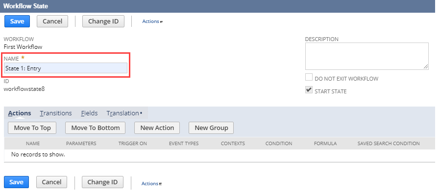 The Workflow State window with the Name field highlighted. The text in the Name field reads State 1: Entry.