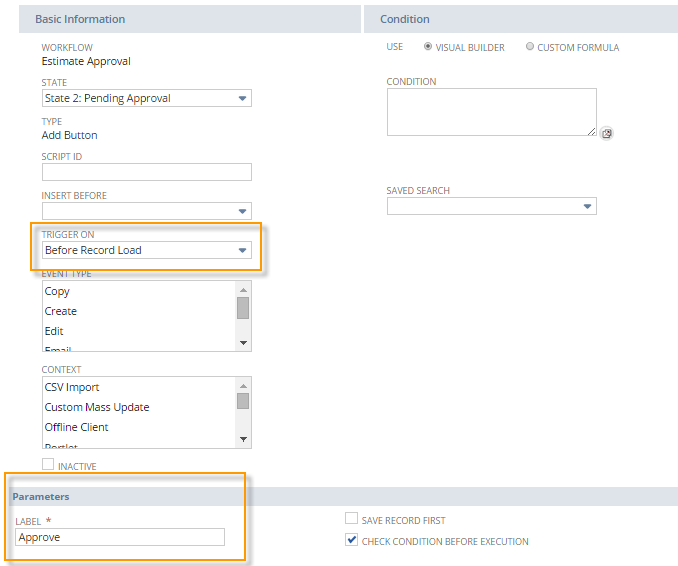 A portion of the action properties page that shows the Trigger On field set to Before Record Load. In the Parameters section of the page, the Label field is set to Approve.