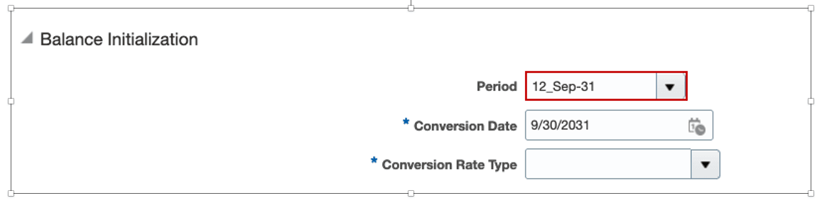 Select the pre-populated Balance Initialization Period along with the Conversion Date and Conversion Rate Type for determining the rates to initialize the balances from the source ledger to the target ledger.    