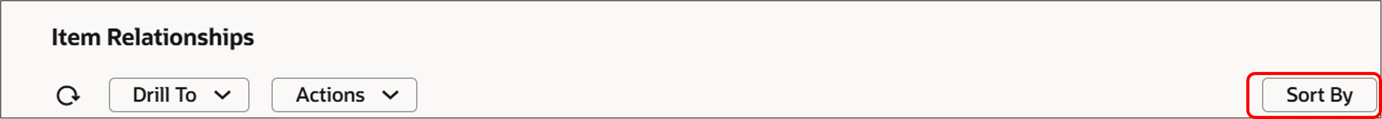 Click on Sort By to Sort Item Relationships View