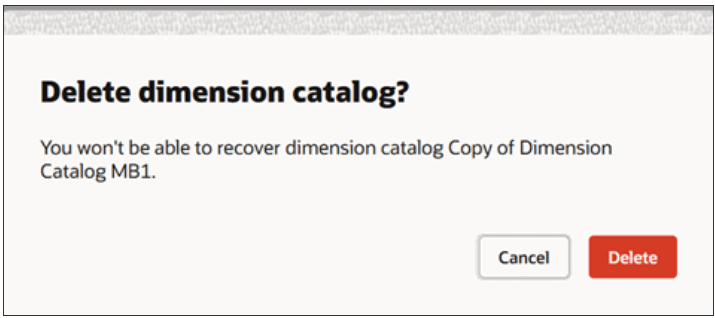 Warning Message for Deleting Dimension Catalog