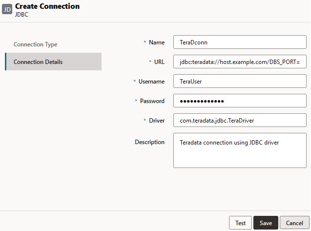 Create Connection dialog for JDBC driver connection. Name: TeraDconn, URL: jdbc:teradata://host.example.com/DBS_PORT=1025, User: TeraUsr, Password: (obscured), Driver: com.teradata.jdbc.TeraDriver, Description: Teradata connection using JDBC driver