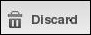 This image is a screen capture of the Discard button.