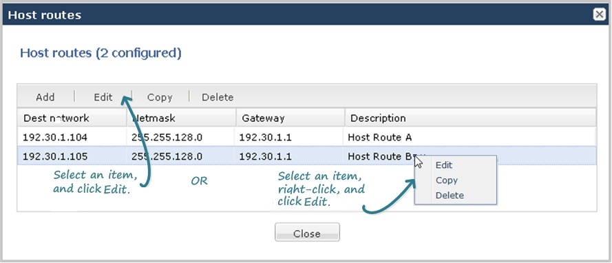 This screen capture shows the host routes configuration page with two ways to launch the editing dialog. You can either cllick the edit button in the dialog header or you can right-click a list item and then click edit from the drop down menu that displays. This screen capture shows the host routes configuration page with two ways to launch the editing dialog. You can either cllick the edit button in the dialog header or you can right-click a list item and then click edit from the drop down menu that displays.