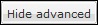 This image is a screen capture of the Hide advanced button.