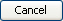 Cancel button
