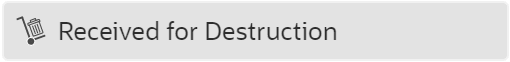 Received for Destruction