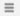 The menu icon consists of three gray parallel lines