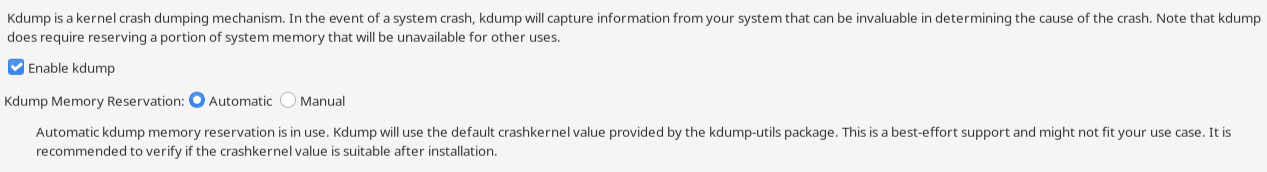 The image shows the options on the Kdump screen. At the top is a checkbox that you can select to enable Kdump, followed the option to configure the amount of memory either automatically or manually. The image shows the options on the Kdump screen. At the top is a checkbox that you can select to enable Kdump, followed the option to configure the amount of memory either automatically or manually.