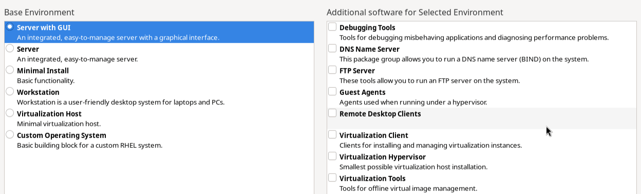 The image shows the options on the Software Selection screen. A pane on the left side contains a list of base environments, while a pane on the right side contains a list of add-ons for the selected base environment. Each base environment has a corresponding radio button, while each add-on has its own checkbox. The image shows the options on the Software Selection screen. A pane on the left side contains a list of base environments, while a pane on the right side contains a list of add-ons for the selected base environment. Each base environment has a corresponding radio button, while each add-on has its own checkbox.