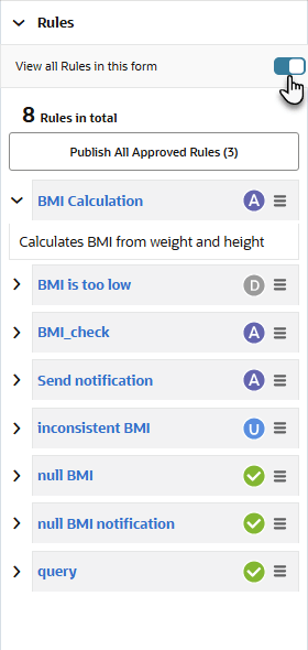 サイド・バー内の「ルール」ペインの「フォーム内のすべてのルール」トグルを使用して、フォーム内のすべてのルールを表示します。フォーム内のすべてのルールが同じ「ルール」ペイン内に表示されます。