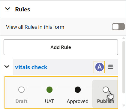 ルール・ステータス・スライダがルール名の下に表示され、次のステータス(UATから承認済など)を選択できます。 ルール・ステータス・スライダがルール名の下に表示され、次のステータス(UATから承認済など)を選択できます。